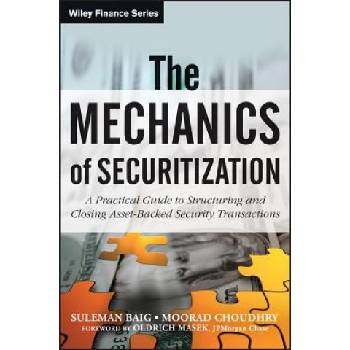 Mechanics of Securitization - A Practical Guide to Structuring and Closing Asset-Backed Security Transactions