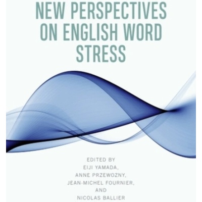 New Perspectives on English Word Stress