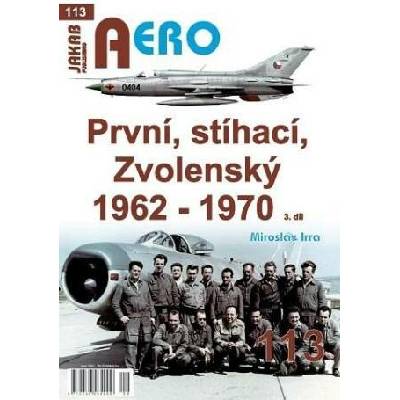 AERO 113 První, stíhací, Zvolenský 1962-1970, 3.díl