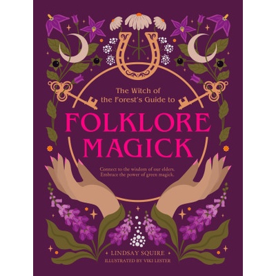 WITCH OF THE FORESTS GT FOLKLORE MAGICK | SQUIRE LINDSAY