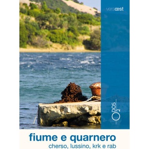 Fiume e Quarnero. Cherso, Lussino, Krk e Rab | Marco Vertovec (2022)