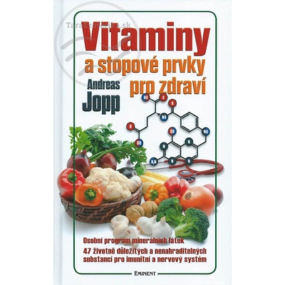 Vitaminy a stopové prvky pro zdraví - Jopp Andreas