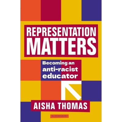 Representation Matters - Becoming an anti-racist educator Thomas Aisha Assistant Principal