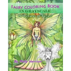Fairy Coloring Book in Grayscale - Adult Coloring Book by Molly Harrison | Molly Harrison (2017)