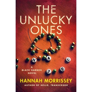 The Unlucky Ones | Morrissey, Hannah (ISBN: 9781250369741)