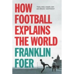 How Football Explains The World (2006)