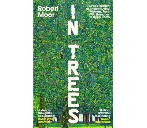 In Trees - Robert Moor