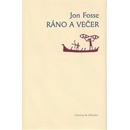 Ráno a večer - Jon Fosse