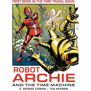 Robot Archie and the Time Machine | E. George Cowan (ISBN: 9781837861699)