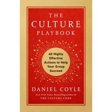 The Culture Playbook: 60 Highly Effective Actions to Help Your Group Succeed Coyle Daniel