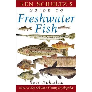Ken Schultz's Field Guide to Freshwater Fish | Ken Schultz (ISBN: 9781620458433)