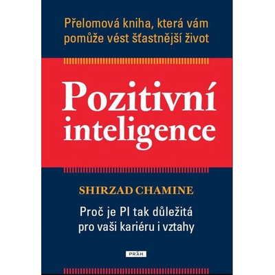 Pozitivní inteligence - Shirzad Chamine
