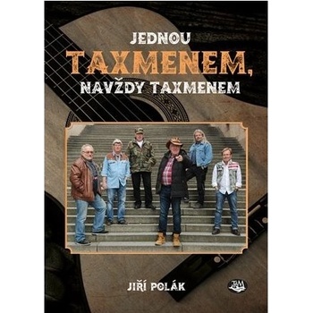 Jednou Taxmenem, navždy Taxmenem - Jiří Polák