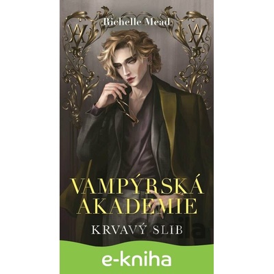 Vampýrská akademie 4 - Richelle Mead