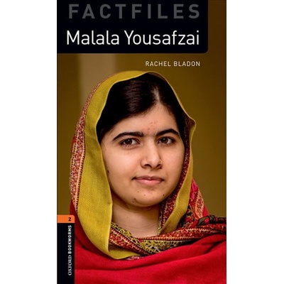 Oxford Bookworms Factfiles 2 Malala Yousafzai with Audio Mp3 Pack New Edition - Rachel Bladon
