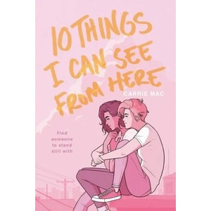 10 Things I Can See From Here | Carrie Mac (ISBN: 9780399556289)