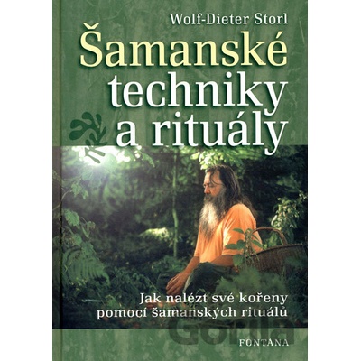 Šamanské techniky a rituály - Wolf-Dieter Storl