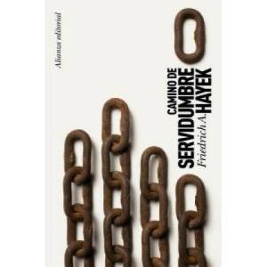 Camino de servidumbre | Friedrich A. von Hayek, José Vergara Doncel (ISBN: 9788420651682)