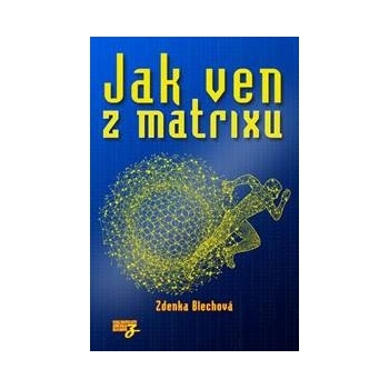 Jak ven z matrixu