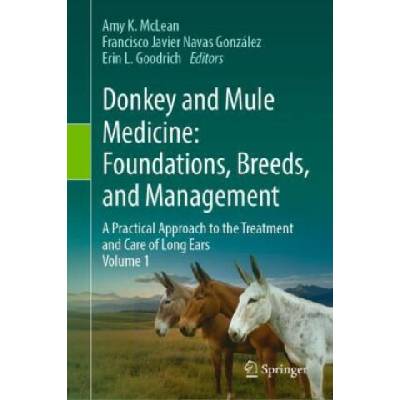 Donkey and Mule Medicine: Foundations, Breeds, and Management