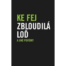 Zbloudilá loď a jiné povídky