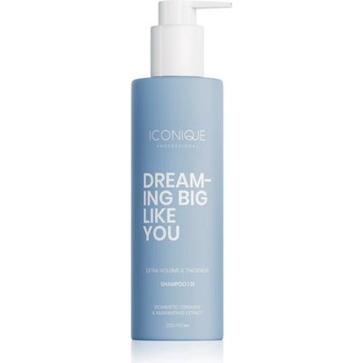 ICONIQUE Professional DREAMING BIG LIKE YOU Volume & Thickness šampon pro zvětšení objemu pro jemné vlasy 250 ml