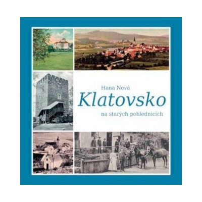 Klatovsko na starých pohlednicích