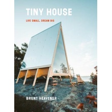 Tiny House - Brent Heavener