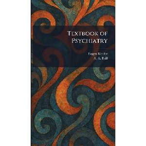 Textbook of Psychiatry (ISBN: 9781026032305)