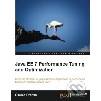 Java EE 7 Performance Tuning and Optimization - Osama Oransa