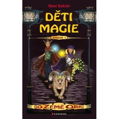 Děti magie 1 – Do Země obrů - René Balický