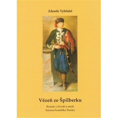 Vězeň ze Špilberku - Zdeněk Vyhlídal