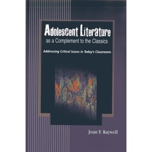 Adolescent Literature as a Complement to the Classics - Joan F. Kaywell