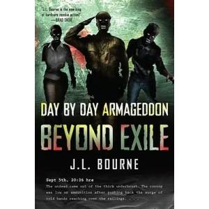 Beyond Exile: Day by Day Armageddon | J L Bourne (2007)
