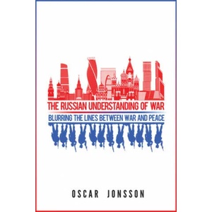 Russian Understanding of War | Oscar Jonsson (ISBN: 9781626167346)