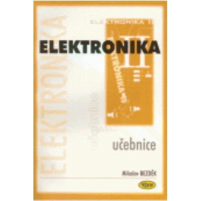 Elektronika II.učebnice 3.v. Bezděk, Miloslav