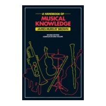 Handbook of Musical Knowledge - J. Murray Brown