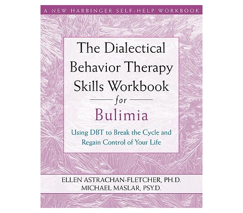 Dialectical Behavior Therapy Workbook for Bulimia