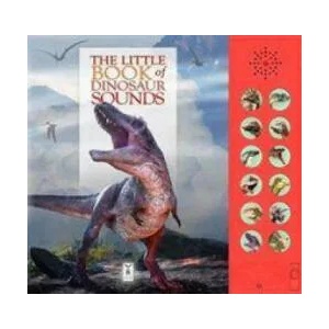 Little Book of Dinosaur Sounds | Caz Buckingham (ISBN: 9781908489456)
