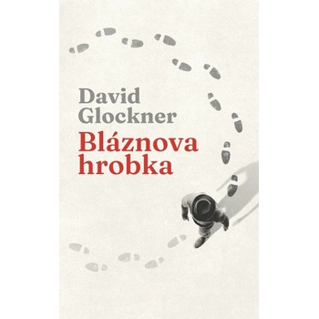 Bláznova hrobka - David Glockner