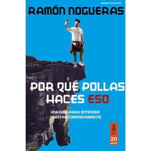 POR QUE POLLAS HACES ESO | NOGUERAS PEREZ, RAMON (ISBN: 9788418345777)