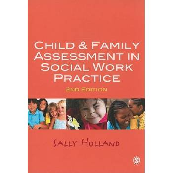 Child and Family Assessment in Social Work Practice | Sally Holland