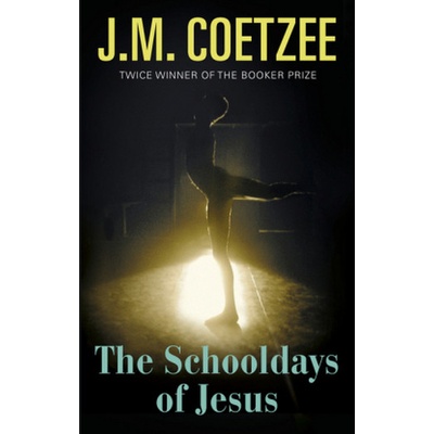 Schooldays of Jesus Coetzee J. M