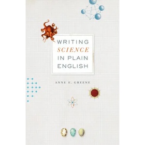 Writing Science in Plain English | Anne E Greene (2013)