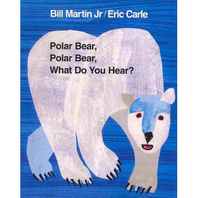 Polar Bear, Polar Bear What Do You Hear?