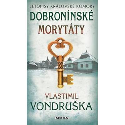 Dobronínské morytáty - Letopisy královské komory, 2. vydání - Vlastimil Vondruška