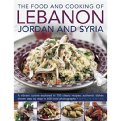 The Food and Cooking of Lebanon, Jordan - G. Basan