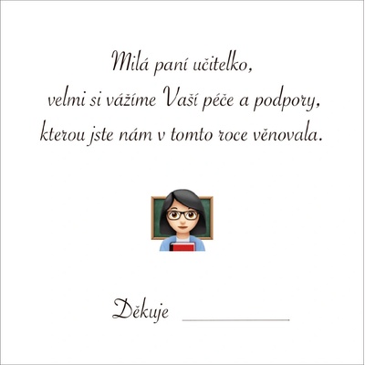 Učitelko, vážíme si Vaší péče