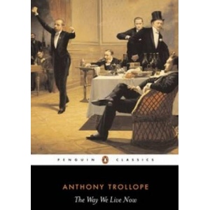 Way We Live Now | Anthony Trollope (ISBN: 9780140433920)