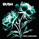Bush - I Beat Loneliness / Digipack CD